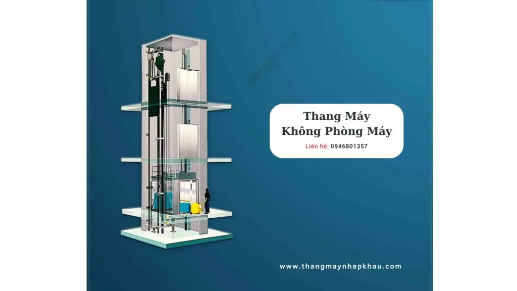 Thang máy gia đình không phòng máy: Cấu tạo, ưu nhược điểm và báo giá